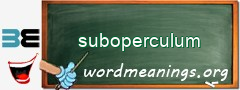 WordMeaning blackboard for suboperculum